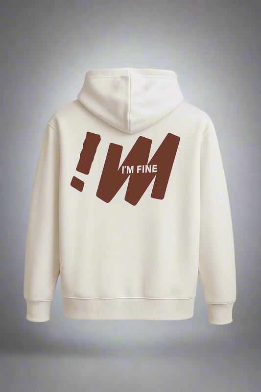 WHITE GRAPHIC HOODIE - I'M FINE BOLD TYPOGRAPHY BLACK PRINT